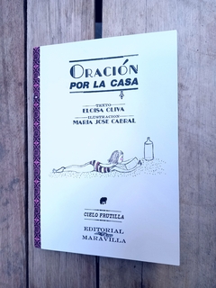 ORACION POR LA CASA texto ELOISA OLIVA ilustración MARIA JOSE CABRAL de la colección CIELO FRUTILLA