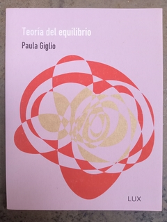 TEORÍA DEL EQUILIBRIO. PAULA GIGLIO con ilustraciones de tapa y lámina de Beto De Volder.