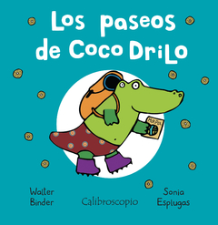 Los paseos de Coco Drilo ¤Walter Binder y Sonia Esplugas