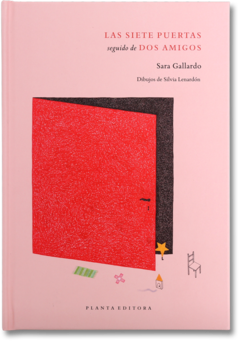 Las siete puertas ¤ Sara Gallardo y Silvia Lenardón