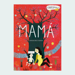 Mamá - Libros que te encuentran | Literatura Infantil