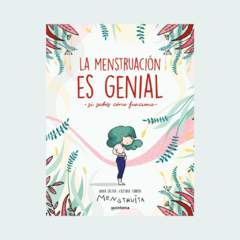 La menstruación es genial... Si sabes cómo funciona (Menstruita)