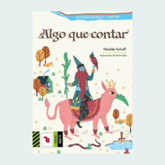 Algo que contar. Historias con magia y aventura