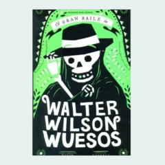 El gran baile de Walter Wilson Wuesos