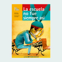 La escuela no fue siempre así - comprar online