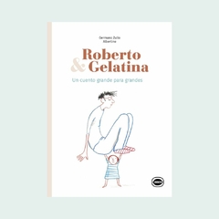 Roberto y Gelatina