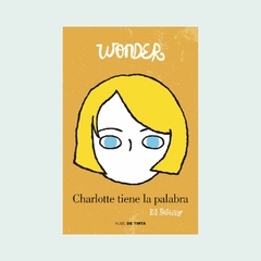 Charlotte tiene la palabra - Wonder 4