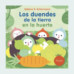 Los duendes de la tierra en la huerta