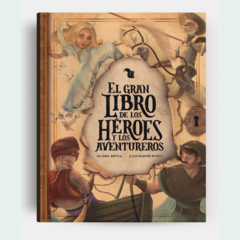El gran libro de los héroes y los aventureros