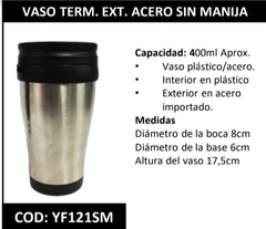 VASO TÉRMICO - EXTERIOR ACERO SIN MANIJA