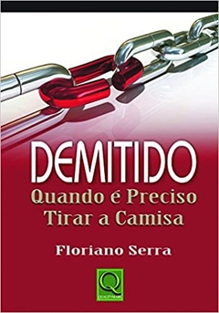 demitido: quando e preciso tirar a camisa