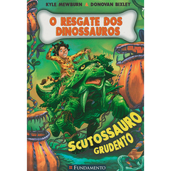 O resgate dos dinossauros 7 - scutossauro grudento - fundamento