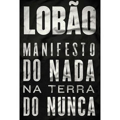 Manifesto do nada na terra do nunca