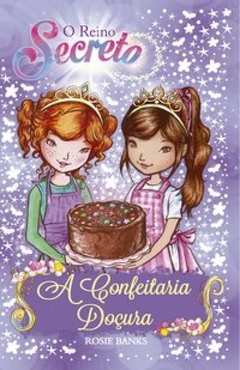 O reino secreto - A confeitaria docura - Livro 8 - comprar online