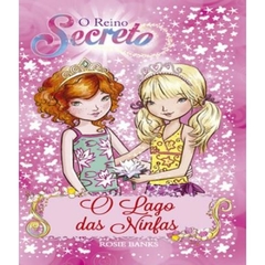 O reino secreto - O lago das ninfas - Livro 10 - comprar online