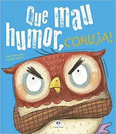 livro Que mau humor, coruja!