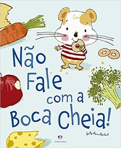 livro Nao fale com a boca cheia!