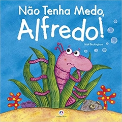 livro Nao tenha medo, Alfredo!