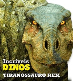 Tiranossauro rex incriveis dinos - cartonado