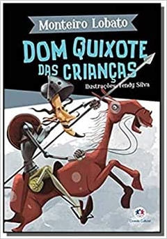 Dom Quixote das criancas - monteiro lobato