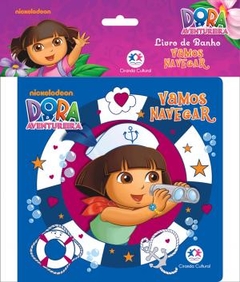 Dora, a aventureira - Vamos navegar - livro banho