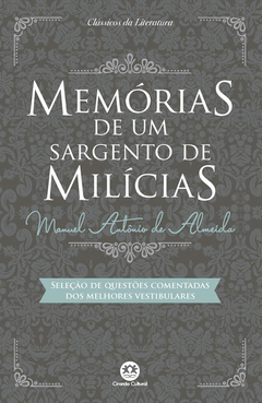 Memorias de um sargento de milicias - manuel antonio de almeida - literatura