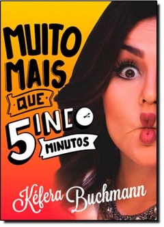 Muito mais que cinco minutos - kefera