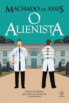 O alienista - machado de assis - literatura