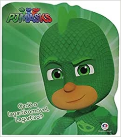 PJ Masks Cade o lagartixomovel, Lagartixo?