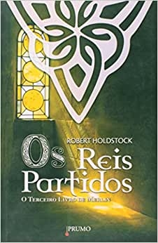 Os Reis Partidos - o terceiro livro de merlin