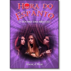 Hora do espanto - O teatro das bruxas