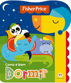 Fisher-Price - Como e bom dormir - cartunado