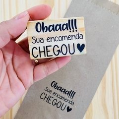 CARIMBO OBAAA!!! SUA ENCOMENDA CHEGOU