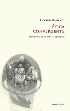 Ética convergente- Tomo II: Aporética de la conflictividad de Ricardo Maliandi (En papel)