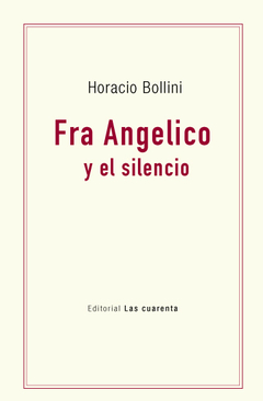 Fra Angélico y el silencio de Horacio Bollini (Digital)