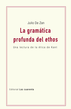 La gramática profunda del ethos de Julio De Zan (Digital)