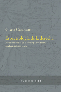 Espectrología de la derecha de Gisela Catanzaro (en Papel)
