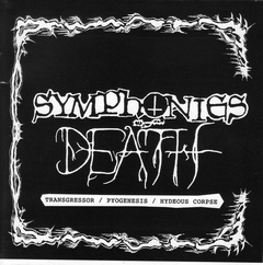 Symphonies Of Death - Transgressor / Pyogenesis / Hideous Corpse (CD)