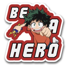 /STICKER_MY_HERO_ACADEMIA: Be_a_Hero