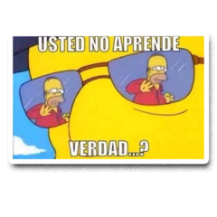 /STICKER_MEMES: Usted_no_aprende_verdad