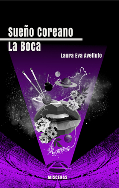 SUEÑO COREANO / LA BOCA de Laura Eva Avelluto