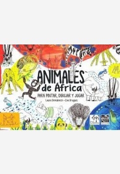 Animales de Africa. Para Dibujar, Pintar y Jugar