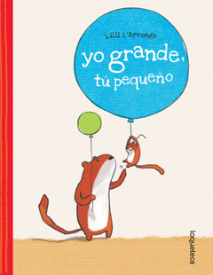 Yo grande,tu pequeño