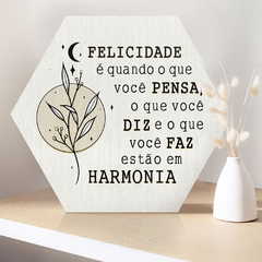 Placa Decorativa Hexágono Sala 25x22 Frase Motivacional Felicidade e Harmonia