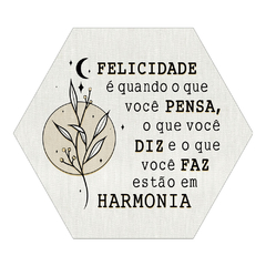 Placa Decorativa Hexágono Sala 25x22 Frase Motivacional Felicidade e Harmonia