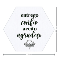 Placa Decorativa Parede Hexagonal Hexágono 25x22 Frase Mantra Entrego Confio Aceito Agradeço