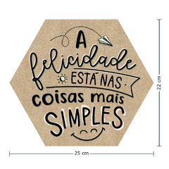 Placa Decorativa Parede Hexagonal Hexágono 25x22 Frase Motivacional Felicidade