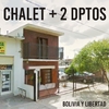 CHALET + 2 DEPARTAMENTOS - BOLIVIA Y LIBERTAD