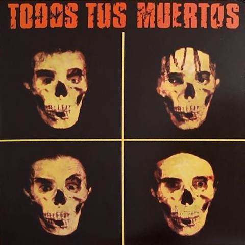 Todos Tus Muertos – Todos Tus Muertos Vinilo LP Nuevo 2021