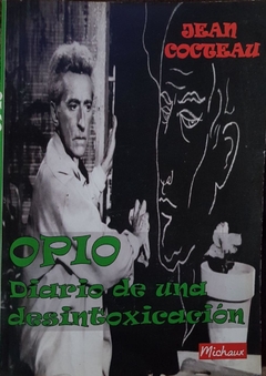 Jean Cocteau - OPIO: Diario De Una Desintoxicación Libro (EX)